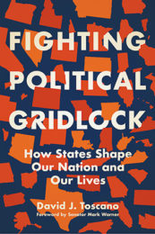 Fighting Political Gridlock by David J. Toscano